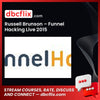Russell Brunson – Funnel Hacking Live 2015 free downoad, dbcflix, dbcflix.com, storedbc.com, downloadbusinesscourse, mega, google drive