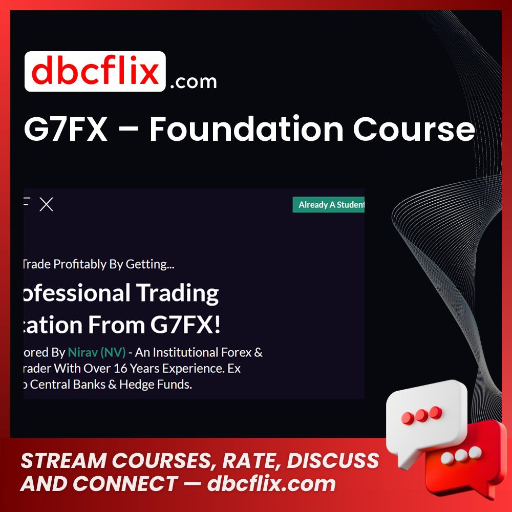 G7FX – Foundation Course free downoad, dbcflix, dbcflix.com, storedbc.com, downloadbusinesscourse, mega, google drive
