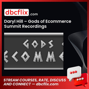 Daryl Hill Gods Of Ecommerce Summit Recordings FREE DOWNLOAD
