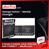 George Hutton – Mental Strength free downoad, dbcflix, dbcflix.com, storedbc.com, downloadbusinesscourse, mega, google drive