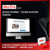 Armin Shafee – Scale And Get Clients free downoad, dbcflix, dbcflix.com, storedbc.com, downloadbusinesscourse, mega, google drive