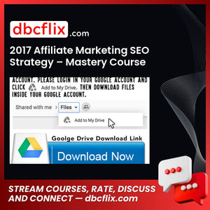 2017 Affiliate Marketing SEO Strategy – Mastery Course free downoad, dbcflix, dbcflix.com, storedbc.com, downloadbusinesscourse, mega, google drive