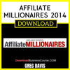 Greg Davis Affiliate Millionaires 2014 FREE DOWNLOAD