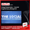 Greg Greenway – Social Supremacy Blueprint free downoad, dbcflix, dbcflix.com, storedbc.com, downloadbusinesscourse, mega, google drive