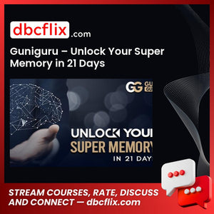 Guniguru – Unlock Your Super Memory in 21 Days free downoad, dbcflix, dbcflix.com, storedbc.com, downloadbusinesscourse, mega, google drive