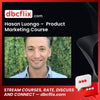 download, downloadbusinesscourse, drive, fast, free, google, Hasan Luongo – Product Marketing Course, mega, rapidgator, torrent