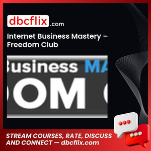 Internet Business Mastery Freedom Club FREE DOWNLOAD