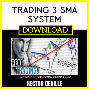Hector Deville Trading 3 SMA System FREE DOWNLOAD