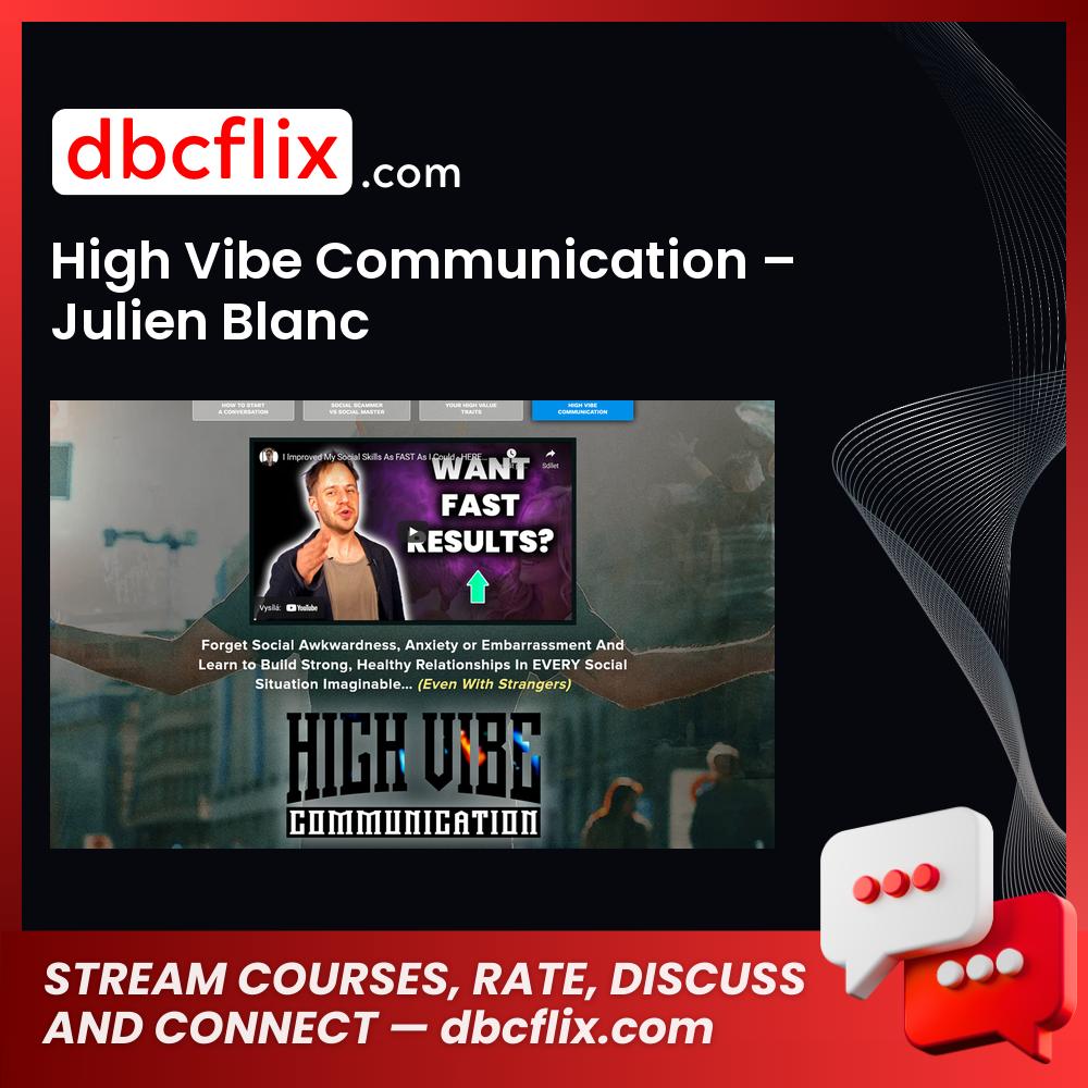 download, downloadbusinesscourse, drive, fast, free, google, High Vibe Communication – Julien Blanc, mega, rapidgator, torrent