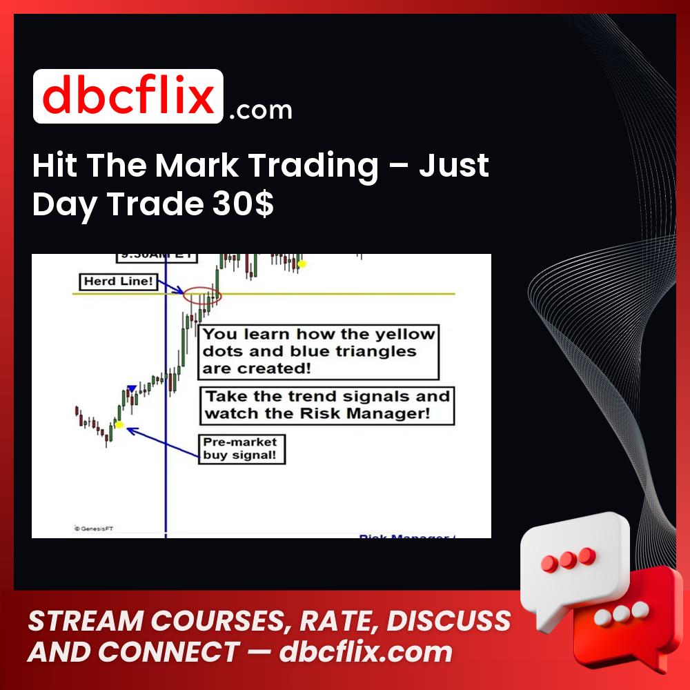 Hit The Mark Trading – Just Day Trade 30$ free downoad, dbcflix, dbcflix.com, storedbc.com, downloadbusinesscourse, mega, google drive