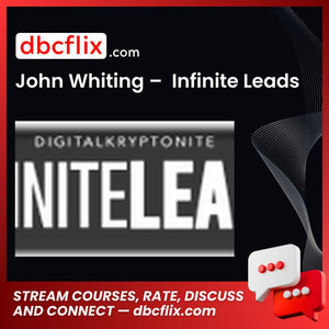 John Whiting Infinite Leads FREE DOWNLOAD
