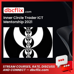 Inner Circle Trader ICT Mentorship 2016 – 2017 free downoad, dbcflix, dbcflix.com, storedbc.com, downloadbusinesscourse, mega, google drive