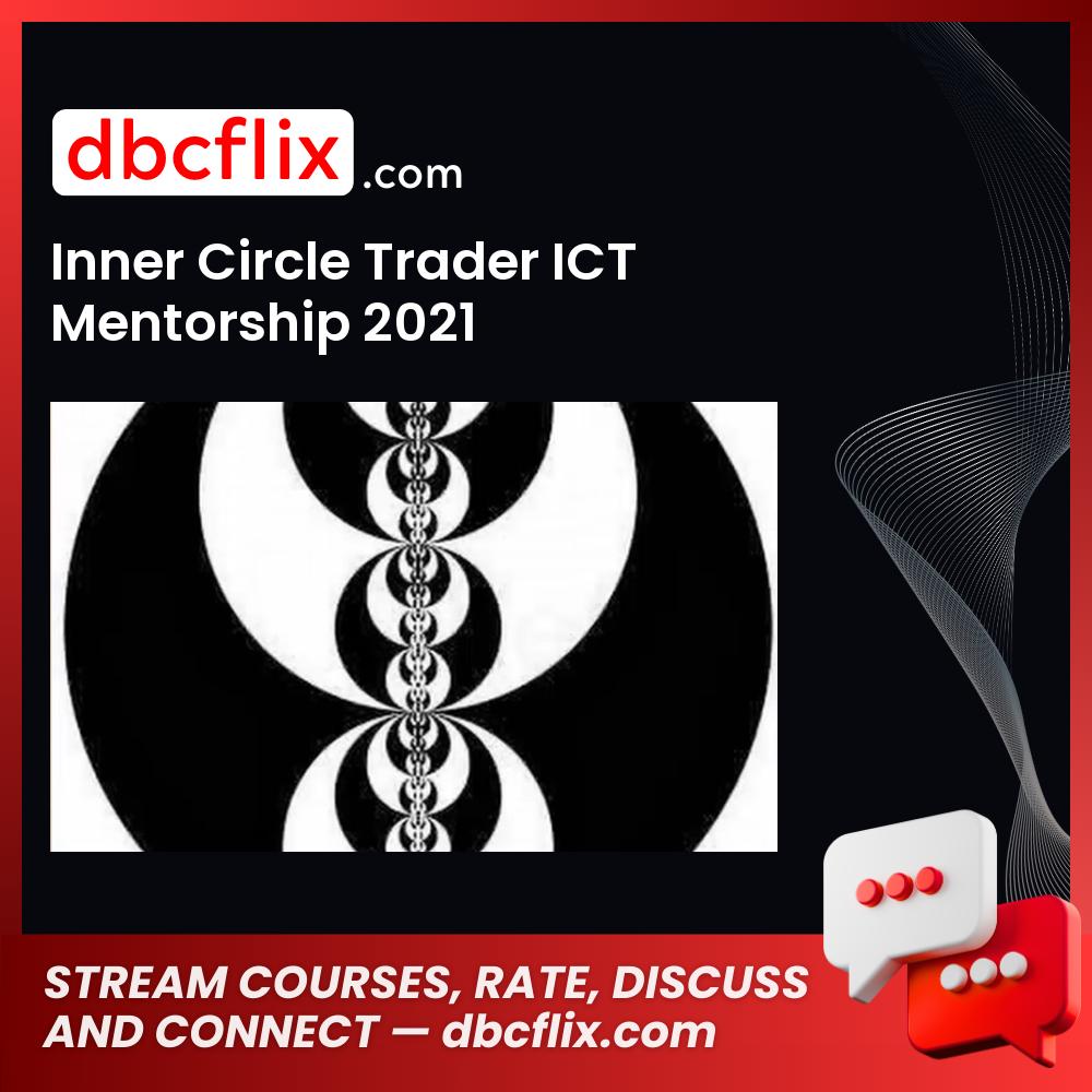 Inner Circle Trader ICT Mentorship 2021 free downoad, dbcflix, dbcflix.com, storedbc.com, downloadbusinesscourse, mega, google drive