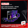 #igor #ledochowski #street #hypnosis #masterclass download #free #mega #googledriveigor, free, google drive, Hypnosis, ledochowski, masterclass download, mega, street