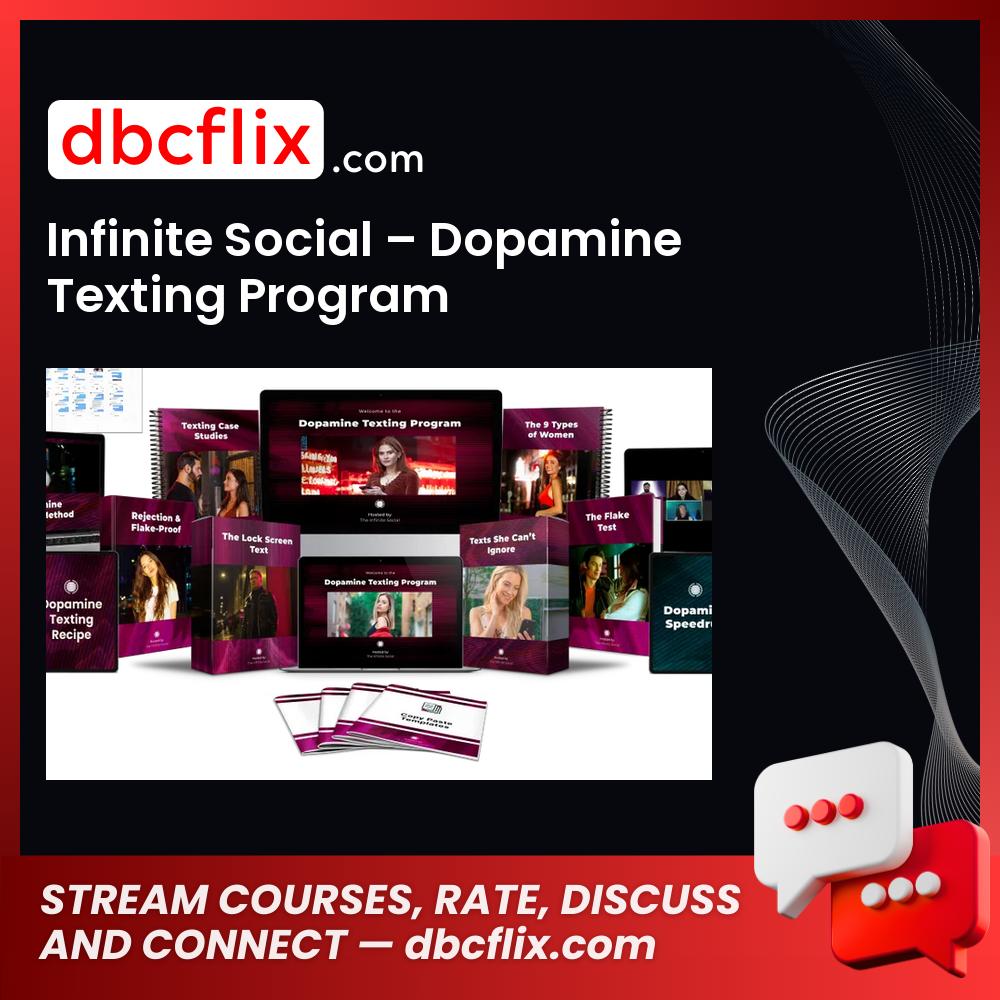 Infinite Social – Dopamine Texting Program free downoad, dbcflix, dbcflix.com, storedbc.com, downloadbusinesscourse, mega, google drive