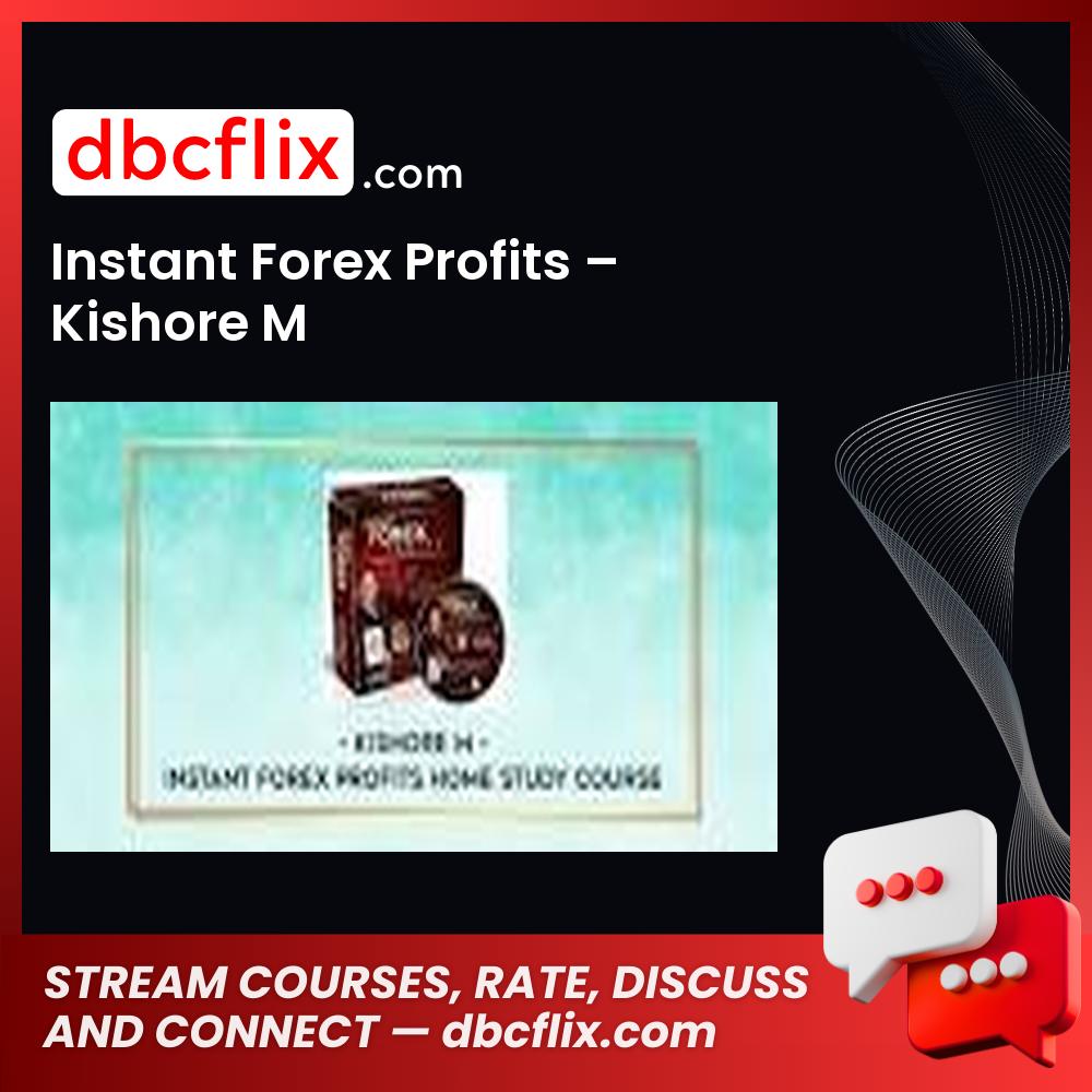 Instant Forex Profits Kishore M FREE DOWNLOAD