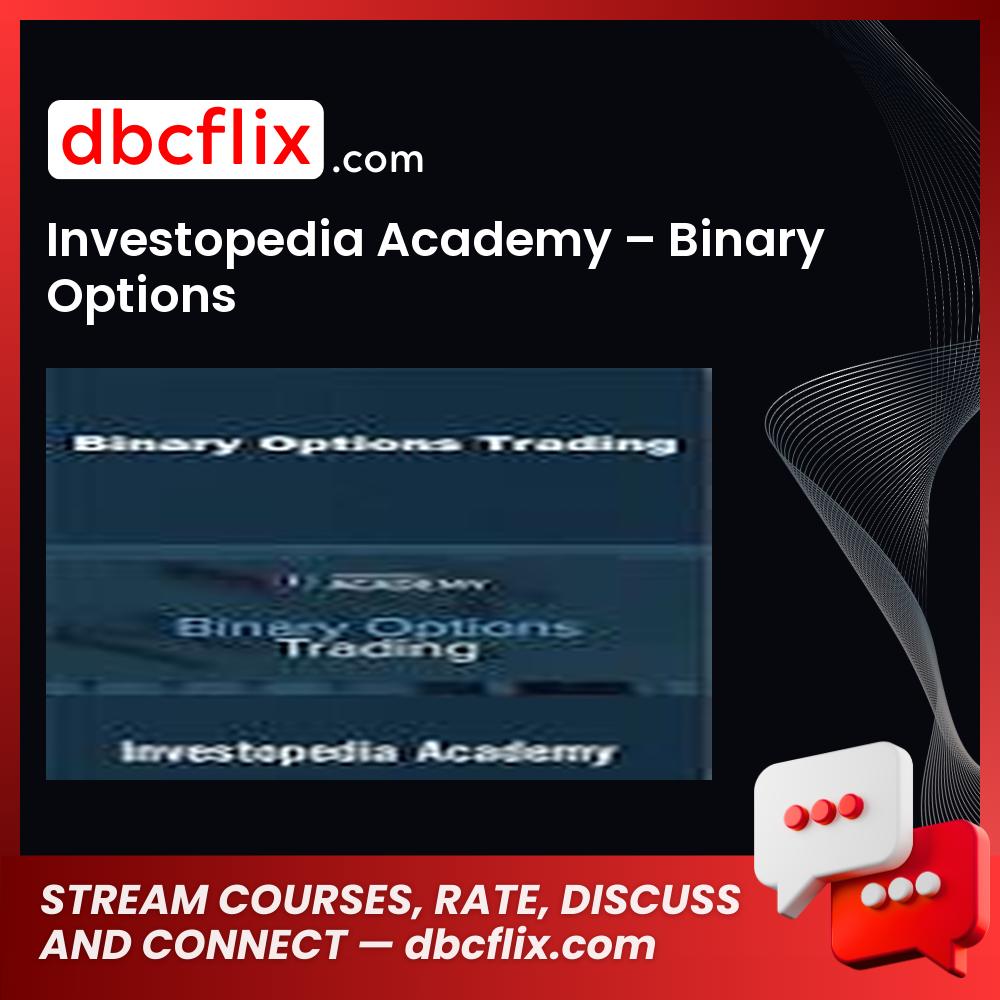 Investopedia Academy Binary Options FREE DOWNLOAD