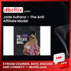 Jade Sultana – The Anti Affiliate Model free downoad, dbcflix, dbcflix.com, storedbc.com, downloadbusinesscourse, mega, google drive