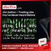 Jim Dalton – Trading Like You’ve Never Heard Before free downoad, dbcflix, dbcflix.com, storedbc.com, downloadbusinesscourse, mega, google drive