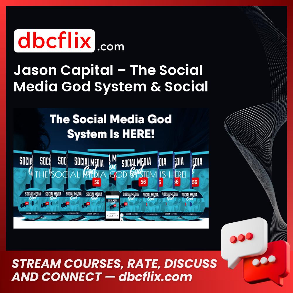 Jason Capital – The Social Media God System & Social Media Magnet free downoad, dbcflix, dbcflix.com, storedbc.com, downloadbusinesscourse, mega, google drive