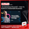 download, downloadbusinesscourse, drive, fast, free, google, Jim McKelvey (Foundr) – How To Build An Unbeatable Business​, mega, rapidgator, torrent