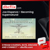 #joe #dispenza #becoming #supernatural download #free #mega #googledrivejoe, Becoming, Dispenza, free, google drive, mega, supernatural download
