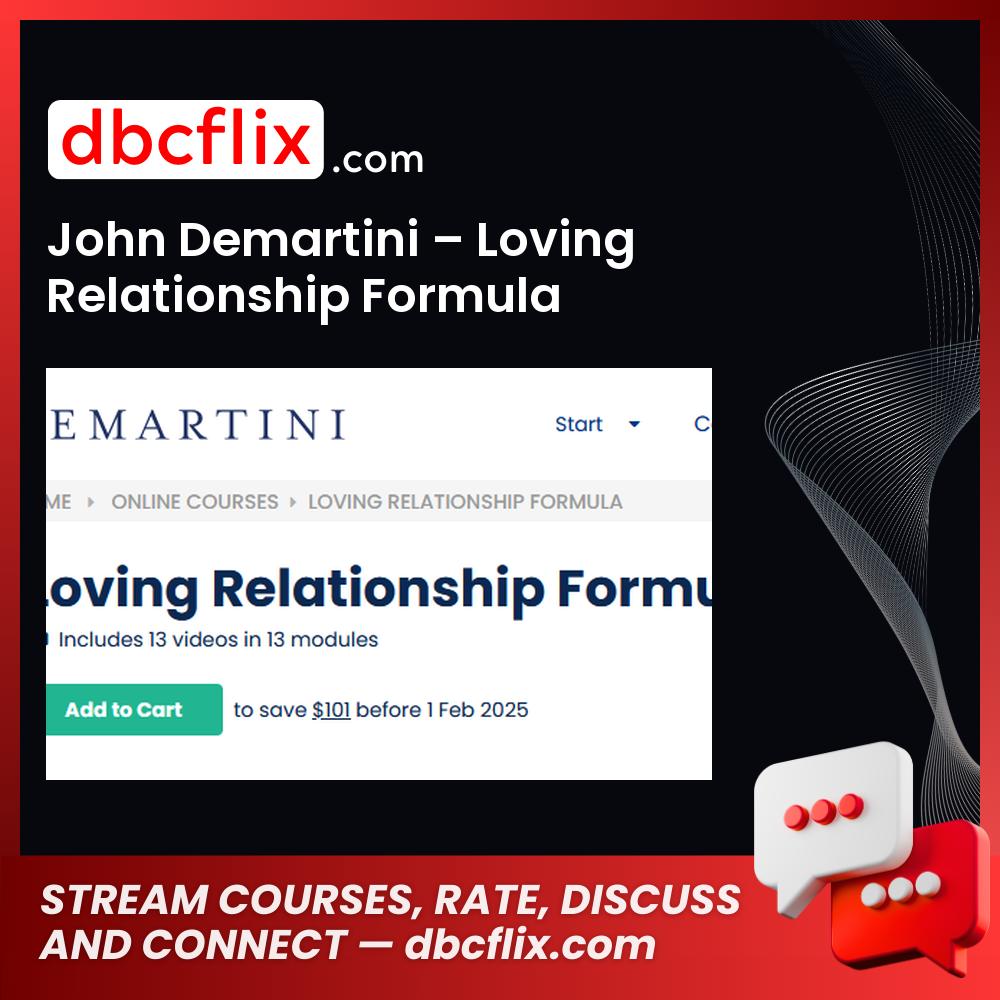 John Demartini – Loving Relationship Formula free downoad, dbcflix, dbcflix.com, storedbc.com, downloadbusinesscourse, mega, google drive