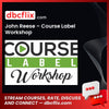 John Reese Course Label Workshop FREE DOWNLOAD