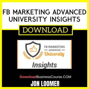 Jon Loomer Fb Marketing Advanced University Insights FREE DOWNLOAD