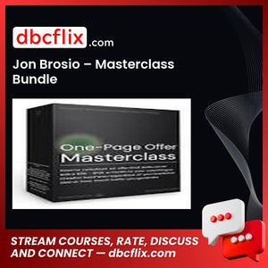 Jon Brosio – Masterclass Bundle free downoad, dbcflix, dbcflix.com, storedbc.com, downloadbusinesscourse, mega, google drive