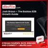 Josh Braun – The Badass B2B Growth Guide free downoad, dbcflix, dbcflix.com, storedbc.com, downloadbusinesscourse, mega, google drive