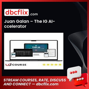 Juan Galan – The IG AI-ccelerator free downoad, dbcflix, dbcflix.com, storedbc.com, downloadbusinesscourse, mega, google drive