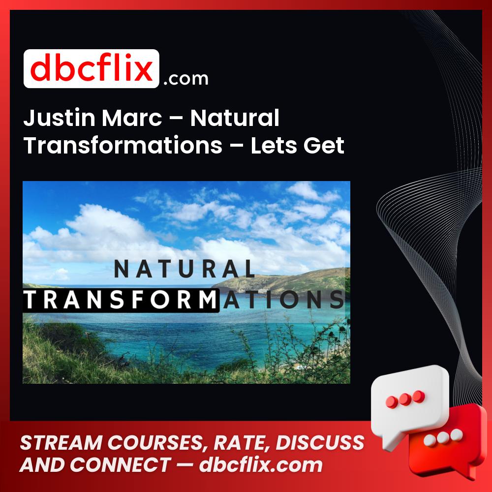 download, downloadbusinesscourse, drive, fast, free, google, Justin Marc – Natural Transformations – Lets Get Girls, mega, rapidgator, torrent