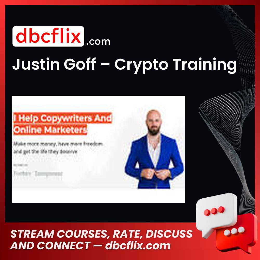 Justin Goff – Crypto Training free downoad, dbcflix, dbcflix.com, storedbc.com, downloadbusinesscourse, mega, google drive