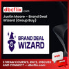 Justin Moore – Brand Deal Wizard (Group Buy) free downoad, dbcflix, dbcflix.com, storedbc.com, downloadbusinesscourse, mega, google drive