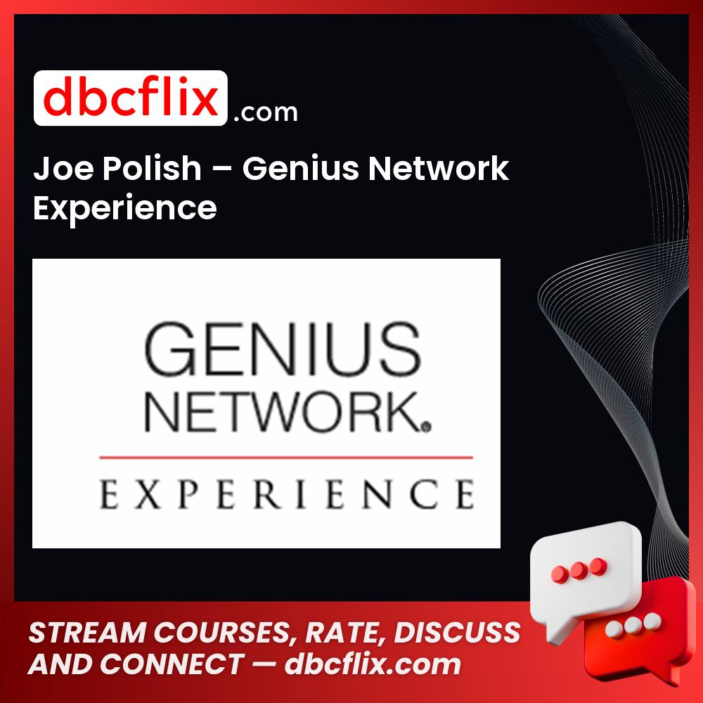 Joe Polish Genius Network Experience FREE DOWNLOAD