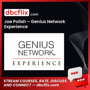 Joe Polish Genius Network Experience FREE DOWNLOAD