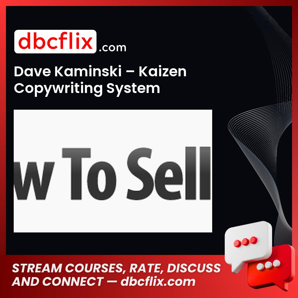 Dave Kaminski Kaizen Copywriting System FREE DOWNLOAD