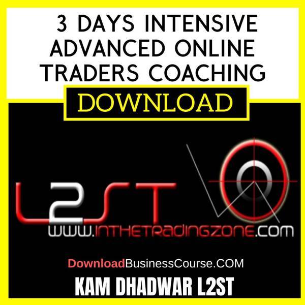 Kam Dhadwar L2st 3 Days Intensive Advanced Online Traders Coaching FREE DOWNLOAD