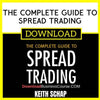 Keith Schap The Complete Guide To Spread Trading FREE DOWNLOAD