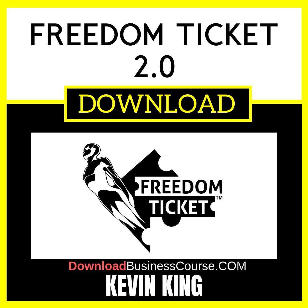 2.0, Freedom, Kevin, King, Ticket