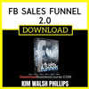 Kim Walsh Phillips Fb Sales Funnel 2.0 FREE DOWNLOAD