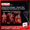King of the Sweeps – Muay Thai Sweeping Techniques by Trainer Gae free downoad, dbcflix, dbcflix.com, storedbc.com, downloadbusinesscourse, mega, google drive