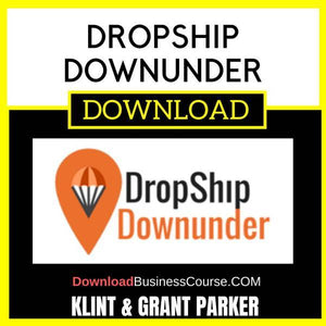 Klint & Grant Parker Dropship Downunder FREE DOWNLOAD