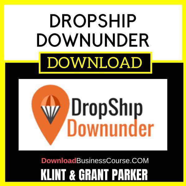Klint & Grant Parker Dropship Downunder FREE DOWNLOAD