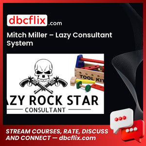 Mitch Miller Lazy Consultant System FREE DOWNLOAD