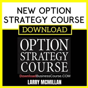 Larry Mcmillan New Option Strategy Course FREE DOWNLOAD