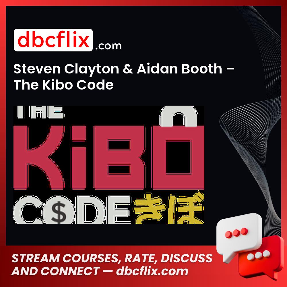 Aidan, Booth, Code, Kibo, Steven Clayton, Steven Clayton & Aidan Booth The Kibo Code, The