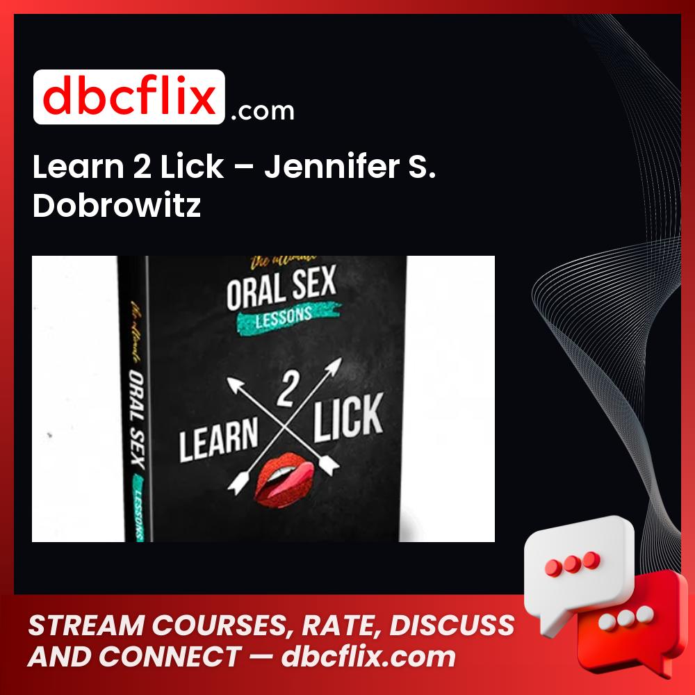 download, downloadbusinesscourse, drive, fast, free, google, Learn 2 Lick – Jennifer S. Dobrowitz, mega, rapidgator, torrent