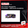 Leo Iciano, Margarita Schneider – Elite Ecom Academy free downoad, dbcflix, dbcflix.com, storedbc.com, downloadbusinesscourse, mega, google drive